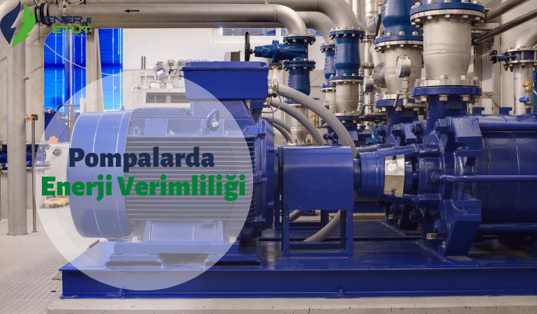 Pompalarda Enerji Verimliliği